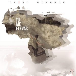Chyno Miranda – Tú Me Elevas