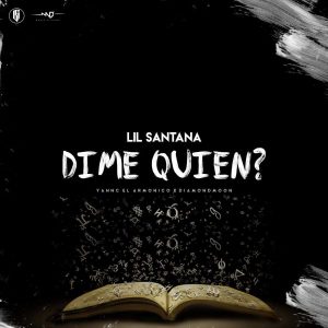 Lil Santana – Dime Quien
