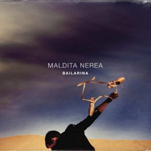 Maldita Nerea – A Quien Quiera Escuchar (Version 2017)