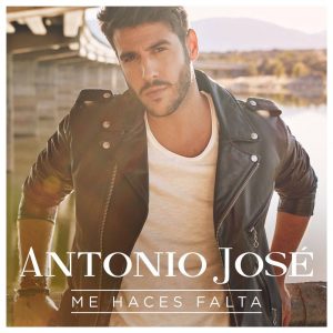 Antonio José – Me Haces Falta