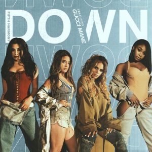 Fifth Harmony Ft Gucci Mane – Down