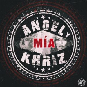 Angel Y Khriz – Mía