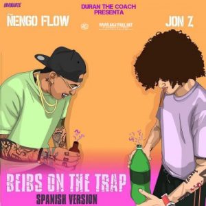 Jon Z Ft. Ñengo Flow – Beibs On The Trap (Spanish Remix)