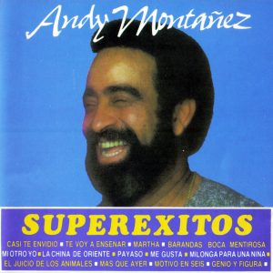 Andy Montañez – Genio y Figura