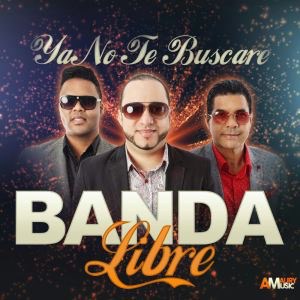 Banda Libre – Ya No Te Buscare