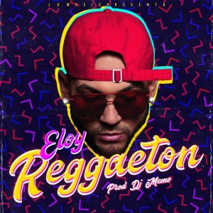 Eloy – Reggaeton