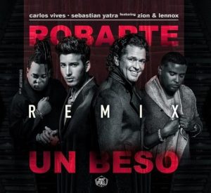 Carlos Vives Ft. Sebastian Yatra Y Zion y Lennox – Robarte Un Beso (Official Remix)