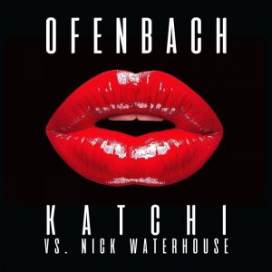 Ofenbach vs. Nick Waterhouse – Katchi
