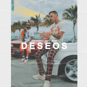 Jhay Cortez Ft. Bryant Myers – Deseos