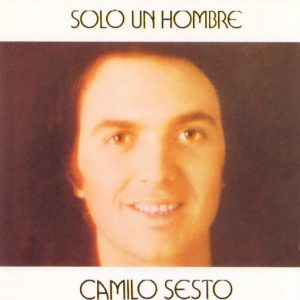 Camilo Sesto – Sólo Un Hombre