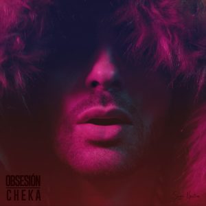 Cheka – Obsesion