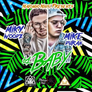 Mike Duran Ft. Miky Woodz – La Baby