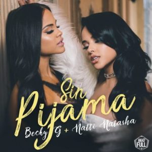 Becky G Ft. Natti Natasha – Sin Pijama (Kumbia Remix)