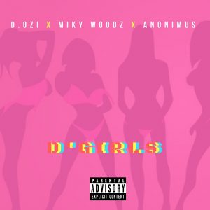 D.OZi Ft. Miky Woodz Y Anonimus – D Girls