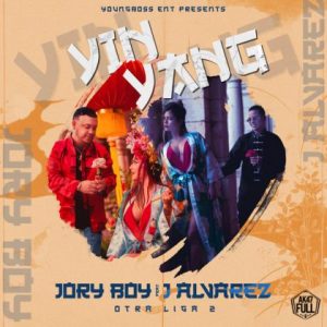 Jory Boy Ft J Alvarez – Yin Yang