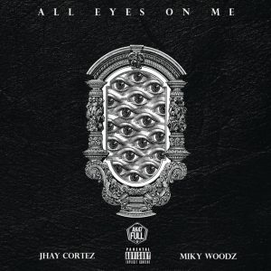 Jhay Cortez Ft Miky Woodz – All Eyes On Me