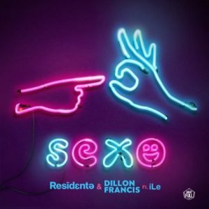 Residente Ft Dillon Francis, iLe – Sexo