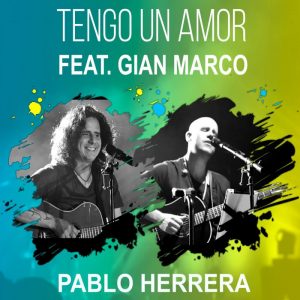 Pablo Herrera Ft Gian Marco – Tengo Un Amor