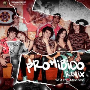 CD9 Ft Lali, Ana Mena – Prohibido (Remix)