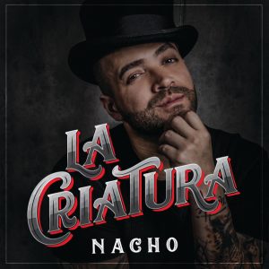Nacho – La Criatura (2018