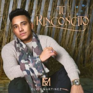 Elvis Martinez – Tu Rinconcito