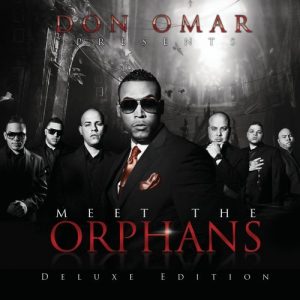 Don Omar – Meet The Orphans (Deluxe Edition) (2010)
