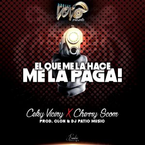 Ceky Viciny Ft Cherry Scom – Me La Paga