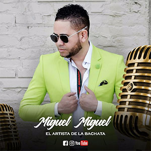 Miguel Miguel El Artista De La Bachata – Rubi