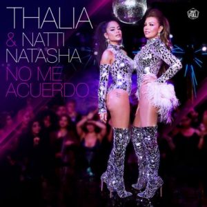 Thalia Ft Natti Natasha – No Me Acuerdo