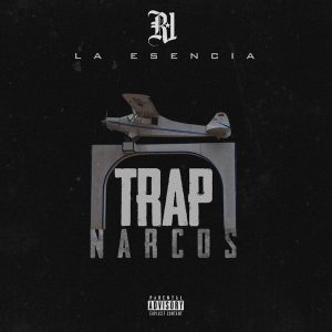 R-1 La Esencia – Trap Narcos (2018)
