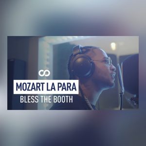 Mozart La Para – Bless The Booth (Freestyle)