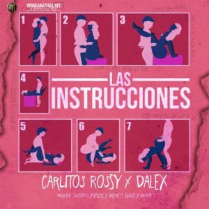 Carlitos Rossy Ft. Dalex – Las Instrucciones