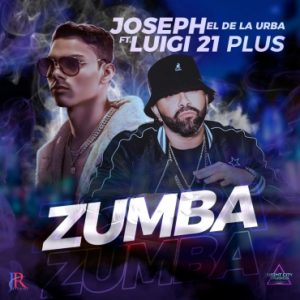 Joseph El De La Urba Ft. Luigi 21 Plus – Zumba