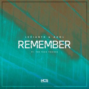 Levianth Y Axol  Ft. The Tech Thieves – Remember