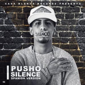 Pusho – Silence (Spanish Version)
