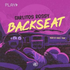 Carlitos Rossy – Backseat