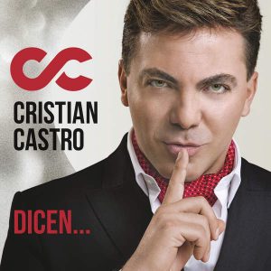 Cristian Castro – Dicen (2016)