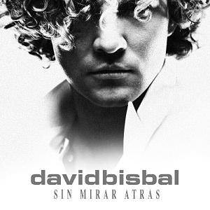 David Bisbal – Sin Mirar Atras (2009)