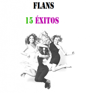 Flans – No Soy Tan Fuerte