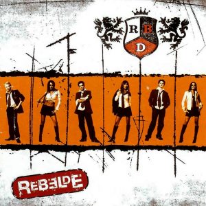 RBD – Rebelde (2004)
