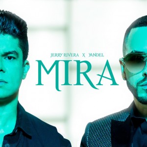 Jerry Rivera Ft Yandel – Mira (Versión Salsa)