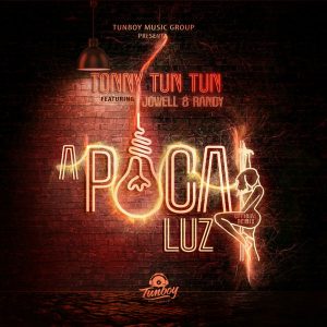 Tonny Tun Tun Ft Jowell, Randy – A Poca Luz (Remix)