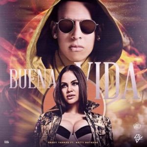 Daddy Yankee Ft Natti Natasha – Buena Vida