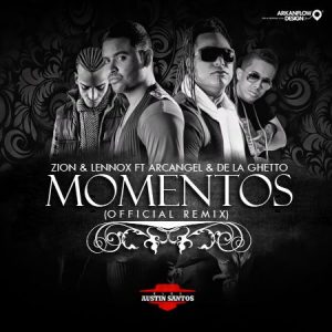 Zion y Lennox Ft. Arcangel y De La Ghetto – Momentos (Official Remix)