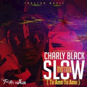 Charly Black – Slow Motion (Te Amo)