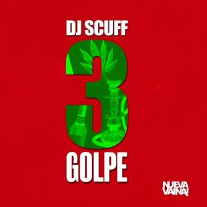 DJ Scuff – 3 Golpe