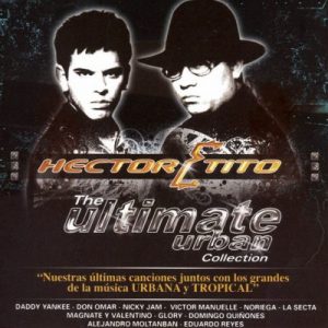 Héctor y Tito – The Ultimate Urban Collection (2007)