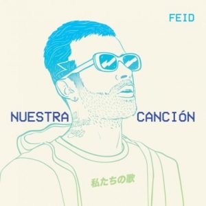 Feid – Nuestra Canción