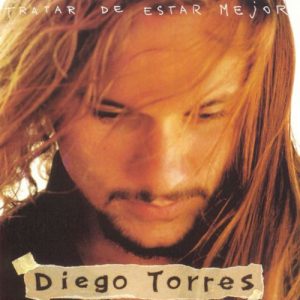 Diego Torres – Tratar De Estar Mejor (1994)