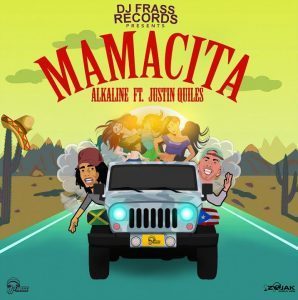 Alkaline Ft. Justin Quiles – Mamacita